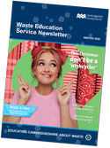 Cambridgeshire County Council's Waste Education Centre newsletter, winter 2025. It is full of useful tips and details of free school and community workshops.